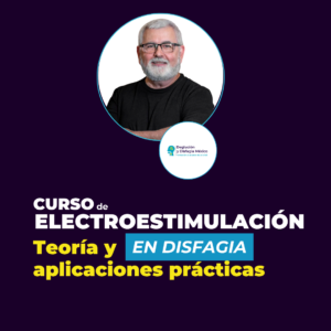 Curso: Electroestimulación en disfagia teoría y aplicaciones prácticas Online + Presencial