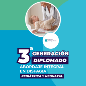 Diplomado Abordaje Integral en Disfagia Pediátrica y Neonatal