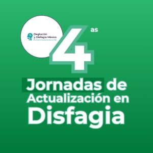 4as Jornadas de Actualización en Disfagia